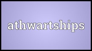 Athwartships Meaning [upl. by Nidorf]