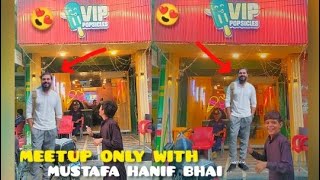 MEETUP ONLY WITH MUSTAFA HANIF BHAI 😍 [upl. by Anelaf765]