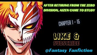 After Retiring From The Zero Division Aizen Came To Study  Chapter 1  15 [upl. by Katee]