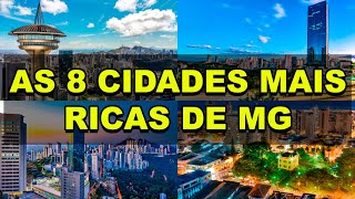 As 8 cidades mais ricas de Minas Gerais [upl. by Legim]