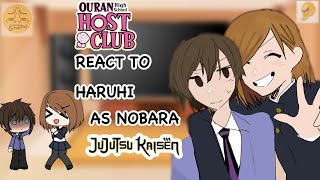 OHSHC react to haruhi fujioka as Nobara kugisaki•WIP•part 05AU read desc [upl. by Ena]