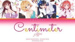 the peggies  Centimeter「Kanojo Okarishimasu」Opening Theme KANROMENG Lyrics [upl. by Cahra904]