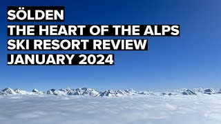 Sölden  Soelden❄️⛷️  The Heart of the Alps 🏔️  Ski Resort Review March 2024 [upl. by Ahsaeyt504]