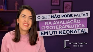 O que não pode faltar na avaliação fisioterapêutica em UTI neonatal [upl. by Kra]