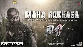 Maha Rakkasa  Audio Song  Gowli I Srinagar Kitty  Shashank Sheshagiri  Soora  Raghu Singham [upl. by Vassili]