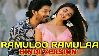 Ramuloo Ramulaa Song  Hindi Version  Allu Arjun Pooja Hagde  Maha Music  Ramulo Ramula Hindi [upl. by Jonis]