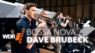 Dave Brubeck  Bossa Nova USA  WDR BIG BAND [upl. by Giaimo85]