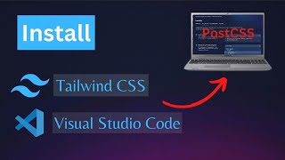 How to Install Tailwind CSS in VS Code Using PostCSS  Tailwind CSS Installation [upl. by Brenna]