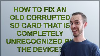 How to fix an old corrupted SD card that is completely unrecognized by the device [upl. by Fasto]