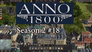 Anno 1800 Vanilla S2 18 Bank Tortillas und vieles mehr [upl. by Langston]