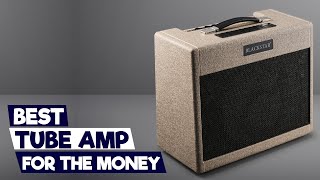 Tube Amp Bliss on a Budget 5 MustHave Amplifiers [upl. by Cherian]