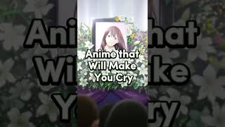 Anime that Will Make You CRY [upl. by Niliac]