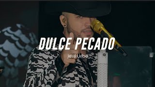 Dulce Pecado  Jessi Uribe Letra [upl. by Hollerman]