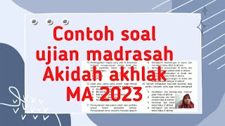 Contoh soal Ujian Madrasah Akidah Akhlak MA 2023 [upl. by Jenness]