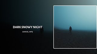 dark snowy night  danielmp3 [upl. by Irreg]