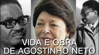 VIDA E OBRA DO DR ANTÓNIO AGOSTINHO NETO  QUEM FOI AGOSTINHO NETO  história de Agostinho neto [upl. by Nickola]