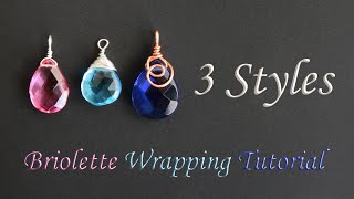 How to Wire Wrap Briolettes for Hanging  3 Different Styles [upl. by Fillian]