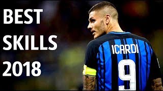 Mauro Icardi●BEST SKILLS 2018  HD [upl. by Amy]