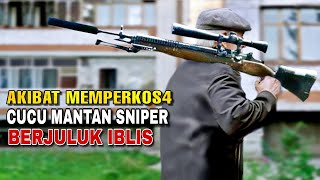 KETIKA MANTAN LEGENDA SNIPER HILANG KESABARAN  Alur Cerita Film Sniper [upl. by Mitchel]