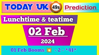 uk49s predictions for today 02 Feb 2024  uk49 prediction today  uk49s teatime prediction [upl. by Emerej402]