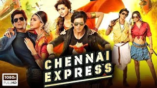 Chennai Express Full Movie in Hindi  Shahrukh KhanDeepika Padukone Full Movie Review amp Facts [upl. by Notsnarc]