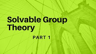 Solvable group theory part1 basics definitionssolvable series normal and subnormal series [upl. by Otreblig]