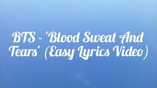 BTS  Blood Sweat And Tears Easy Lyrics Video [upl. by Jarrod]