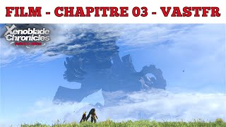 XENOBLADE CHRONICLES DÉFINITIVE ÉDITION  FILM  CHAPITRE 03  VASTFR [upl. by Eita]