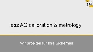 esz AG calibration amp metrology Kalibrierlabor [upl. by Rehpotsirhc797]