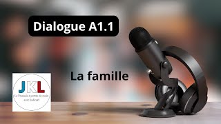 JKL  Dialogue A11  La famille [upl. by Kuehnel]