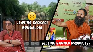 Smriti Irani leaving Sarakari Bungalow amp Why Patanjali is not listening [upl. by Nipha304]