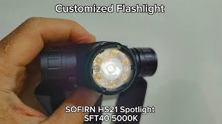 Customized Flashlight SOFIRN HS21  Spotlight with SFT40 5000K [upl. by Ennirak]