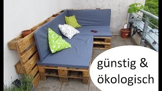 DIY  günstiges Palettensofa für den Balkon  Kissen amp Bezüge [upl. by Rahsab932]