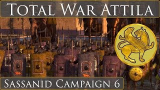 Total War Attila  Sassanid Campaign Part  6 [upl. by Tham]