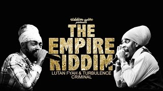 Lutan Fyah amp Turbulence  Criminal The Empire Riddim  Riddim Wise [upl. by Aeki]