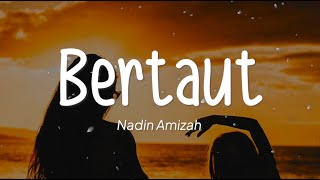 Nadin Amizah  Bertaut Lirik [upl. by Norrej]