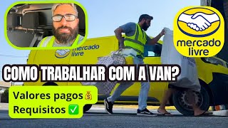 MERCADO LIVRE  Como Trabalhar com a Van [upl. by Haelahk888]