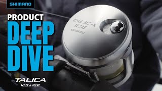 Shimano Talica 12II A amp 16II A  Product Deep Dive [upl. by Pliner860]