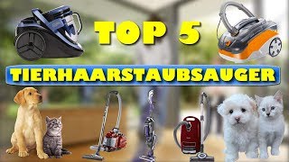 Die 5 besten Tierhaarstaubsauger  Welcher ist der beste Tierhaarstaubsauger [upl. by Aljan]