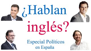 Analizando el inglés de los políticos en España 2018 [upl. by Roon]