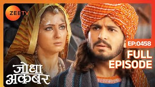 Ruqaiya Begum और Akbar ने क्यों बदला भेस  Jodha Akbar  Full Episode 458  Zee TV [upl. by Enilorac943]