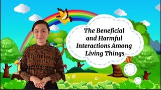 Beneficial and Harmful Interactions Among Living Things [upl. by Uund]