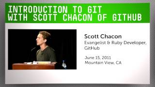 Introduction to Git with Scott Chacon of GitHub [upl. by Eiramadnil]