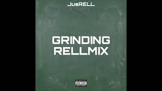 JusRELL  Grinding RELLMIX [upl. by Latsryc]