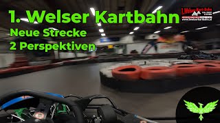 1 Welser Kartbahn  Neue Strecke  2 Perspektiven [upl. by Sirahc]