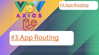 Vue Vuetify and Laravel Lesson 3 App Routing [upl. by Uliram]