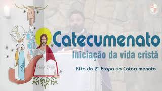 Rito da 2ª Etapa do Catecumenato  26022023 [upl. by Cyler]