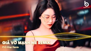 Nhạc Remix TikTok Triệu View🎼Giả Vờ Mạnh Mẽ Remix  Cứ Tiếp Tục Giả Vờ Mạnh Mẽ Đến Bao Giờ Đây Remix [upl. by Cristiona946]