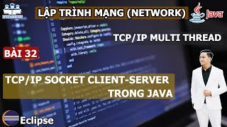 Java 32  Lập trình mạng java TCP IP Socket [upl. by Otrebogir]