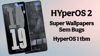 Finalmente 🙏  Super Wallpapers HyperOs 2  100 Funcional e sem Bugs  Funciona na HyperOS 1 tbm [upl. by Gruchot245]